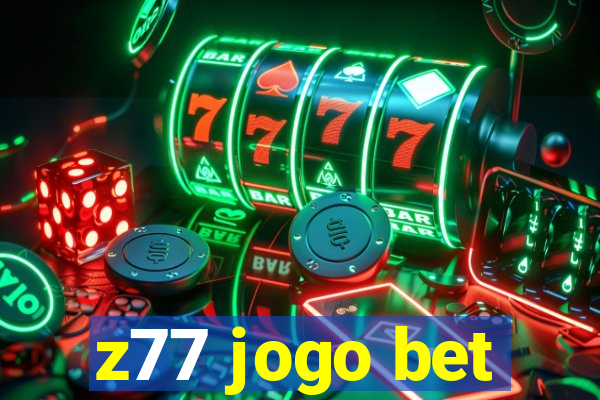 z77 jogo bet